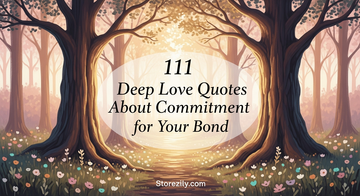 111 Deep Love Quotes About Commitment for Your Bond