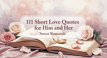 111 Short Love Quotes for Him and Her Sweet Romantic