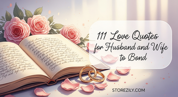 111 Love Quotes for Husband and Wife to Bond