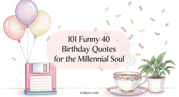 101 Funny 40 Birthday Quotes for the Millennial Soul