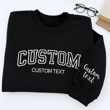 Varsity Custom Text Embroidered Sweatshirt - Personalized Pullover - Custom Words Gift
