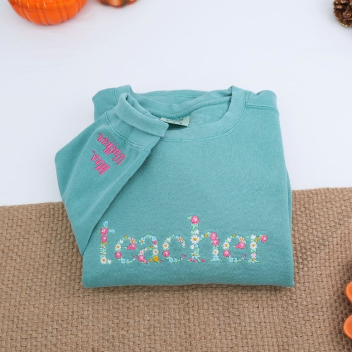 Floral Custom Embroidered Sweatshirt - Personalized Educator Appreciation Gift with Name