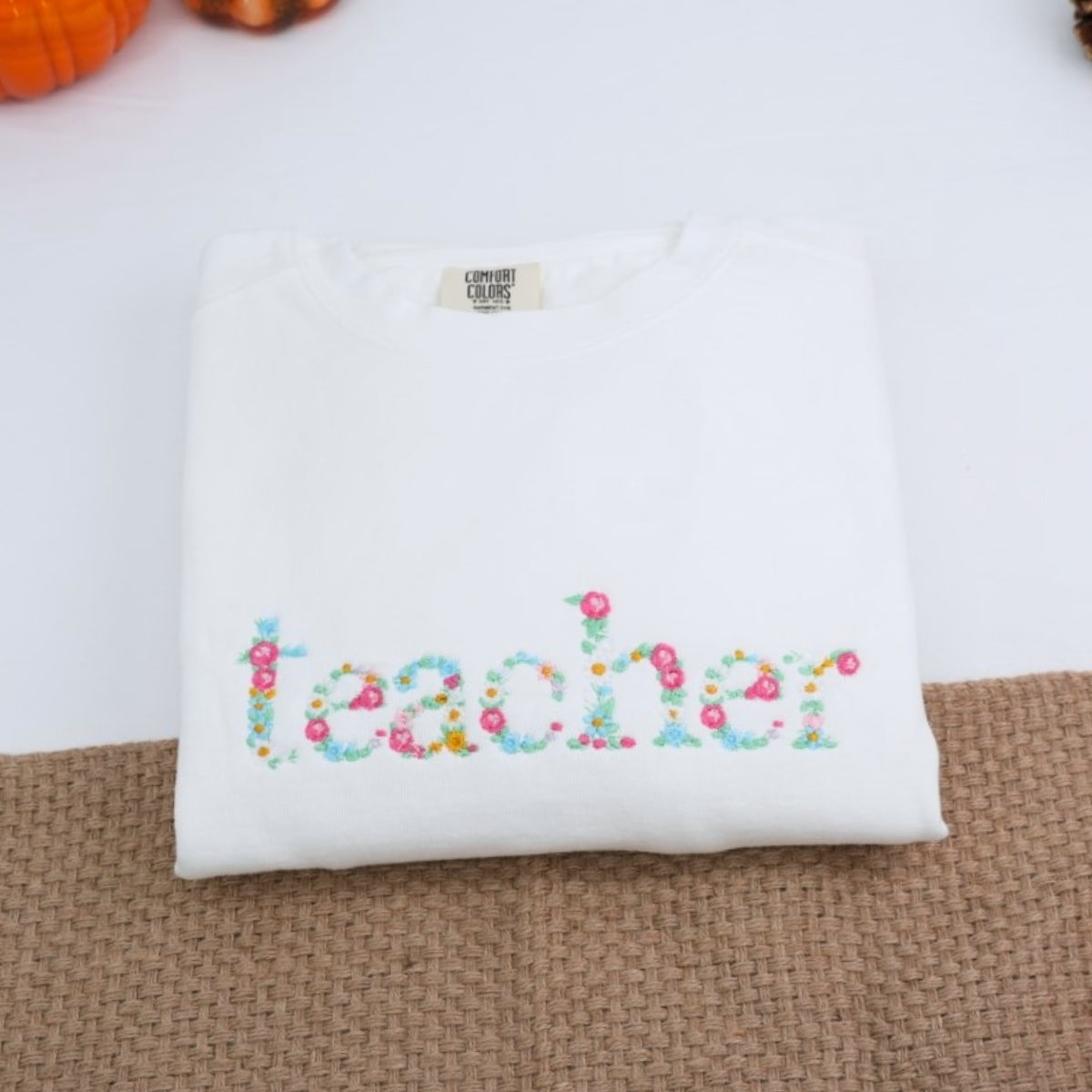 Floral Custom Embroidered Sweatshirt - Personalized Educator Appreciation Gift with Name